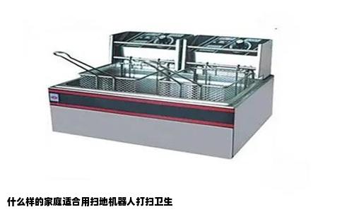 什么样的家庭适合用扫地机器人打扫卫生